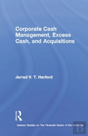 Corporate Cash Management, Excess Cash, And Acquisitions