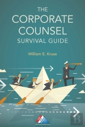Corporate Counsel Survival Guide