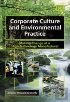Corporate Culture And Environmental Practice - Making Change At A High-Technology Manufacturer