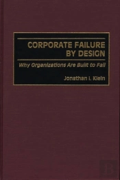Corporate Failure By Design