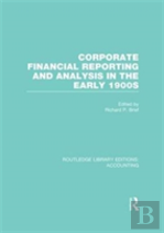 Corporate Financial Reporting And Analysis In The Early 1900s (Rle Accounting)