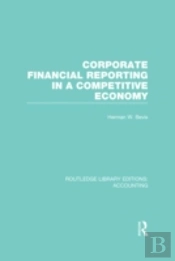 Corporate Financial Reporting In A Competitive Economy (Rle Accounting)