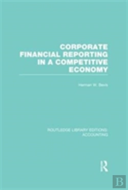 Bertrand.pt - Corporate Financial Reporting In A Competitive Economy (Rle Accounting)