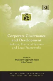 Corporate Governance And Development - Reform, Financial Systems And Legal Frameworks