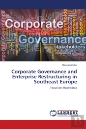 Corporate Governance And Enterprise Restructuring In Southeast Europe