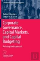 Corporate Governance, Capital Markets, And Capital Budgeting