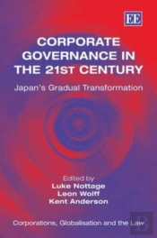 Corporate Governance In The 21st Century - Japan'S Gradual Transformation