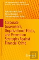Corporate Governance, Organizational Ethics, And Prevention Strategies Against Financial Crime