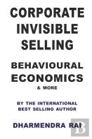Corporate Invisible Selling Behavioural Economics & More