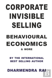 Corporate Invisible Selling Behavioural Economics & More
