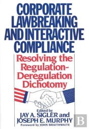 Corporate Lawbreaking And Interactive Compliance