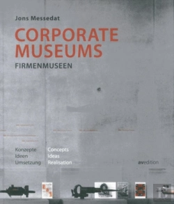 Bertrand.pt - Corporate Museums: Concepts, Ideas, Realisation