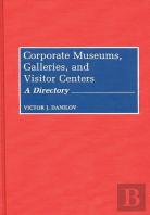 Corporate Museums, Galleries, And Visitor Centers
