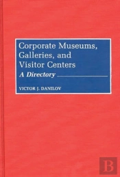 Corporate Museums, Galleries, And Visitor Centers