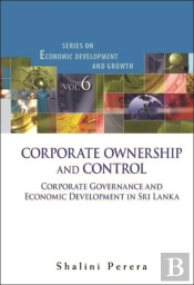 Corporate Ownership And Control: Corporate Governance And Economic Development In Sri Lanka