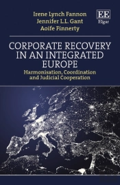 Corporate Recovery In An Integrated Europe - Harmonisation, Coordination And Judicial Cooperation