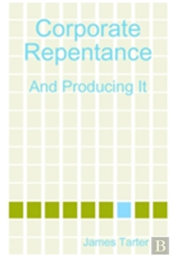 Bertrand.pt - Corporate Repentance: And Producing It