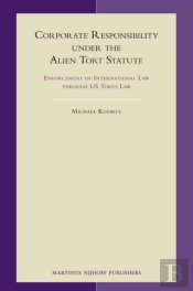Corporate Responsibility Under The Alien Tort Statute