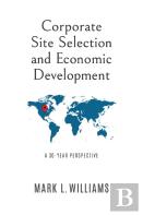 Corporate Site Selection And Economic Development
