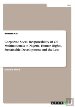 Bertrand.pt - Corporate Social Responsibility Of Oil Multinationals In Nigeria. Human Rights, Sustainable Development And The Law