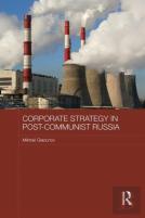 Corporate Strategy In Post-Communist Russia
