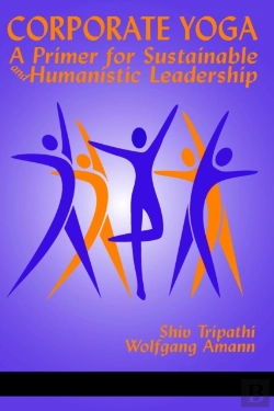 Bertrand.pt - Corporate Yoga - A Primer For Sustainable And Humanistic Leadership