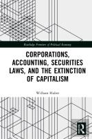 Corporations, Accounting, Securities Laws, And The Extinction Of Capitalism