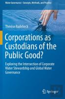 Corporations As Custodians Of The Public Good?