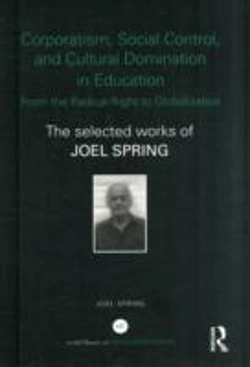 Bertrand.pt - Corporatism, Social Control, And Cultural Domination In Education: From The Radical Right To Globalization
