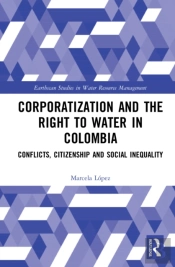 Corporatization And The Right To Water In Colombia