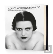 Corpos Modernos do Palco | Modern Bodies on Stage