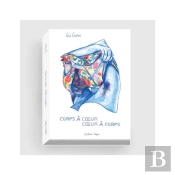 Corps À Coeur, Coeur À Corps