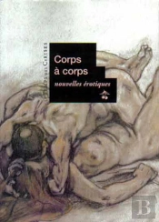Corps A Corps ; Nouvelles Erotiques
