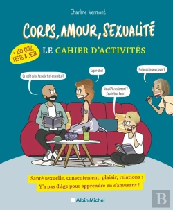 Bertrand.pt - Corps, Amour, Sexualité : Le Cahier D'Activités (+ 150 Quiz, Tests & Jeux)