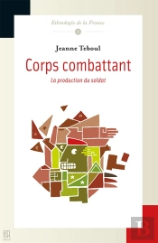 Corps Combattant : La Production Du Soldat