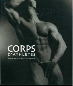 Bertrand.pt - Corps D'Athlètes ; Sport Et Naturisme Dans La Photographie