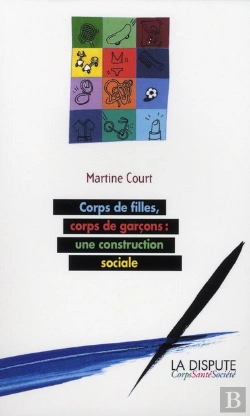 Bertrand.pt - Corps De Filles, Corps De Garçons : Une Construction Sociale