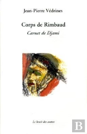 Corps De Rimbaud ; Carnet De Djami
