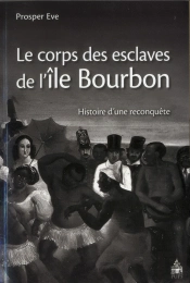 Corps Des Esclaves De L'Ile Bourbon