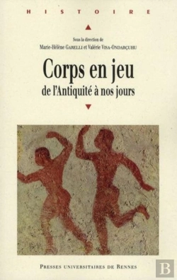 Bertrand.pt - Corps En Jeu ; De L'Antiquité À Nos Jours