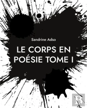 Corps En Poesie Tome I