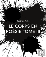 Corps En Poesie Tome Iii