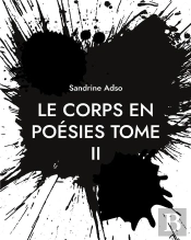 Corps En Poesies Tome Ii