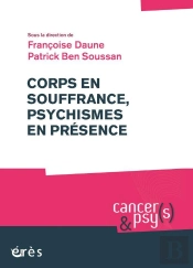 Corps En Souffrance, Psychismes En Presence