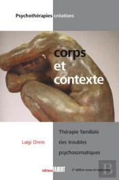 Corps Et Contexte ; Thérapie Familiale Des Troubles Psychosomatiques