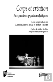 Corps Et Création ; Perspectives Psychanalytiques