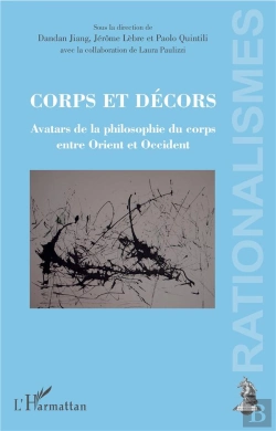 Bertrand.pt - Corps Et Décors ; Avatars De La Philosophie Du Corps Entre Orient Et Occident