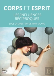 Corps Et Esprit : Les Influences Réciproques