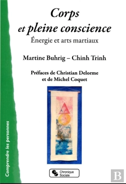 Bertrand.pt - Corps Et Pleine Conscience : Énergie Et Arts Martiaux