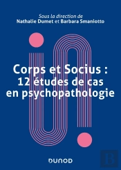 Corps Et Socius : 12 Études De Cas En Psychopathologie